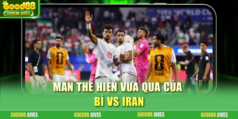 Màn thể hiện vừa qua của Bỉ vs Iran
