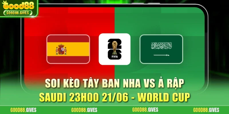 Tây Ban Nha vs Ả Rập Saudi